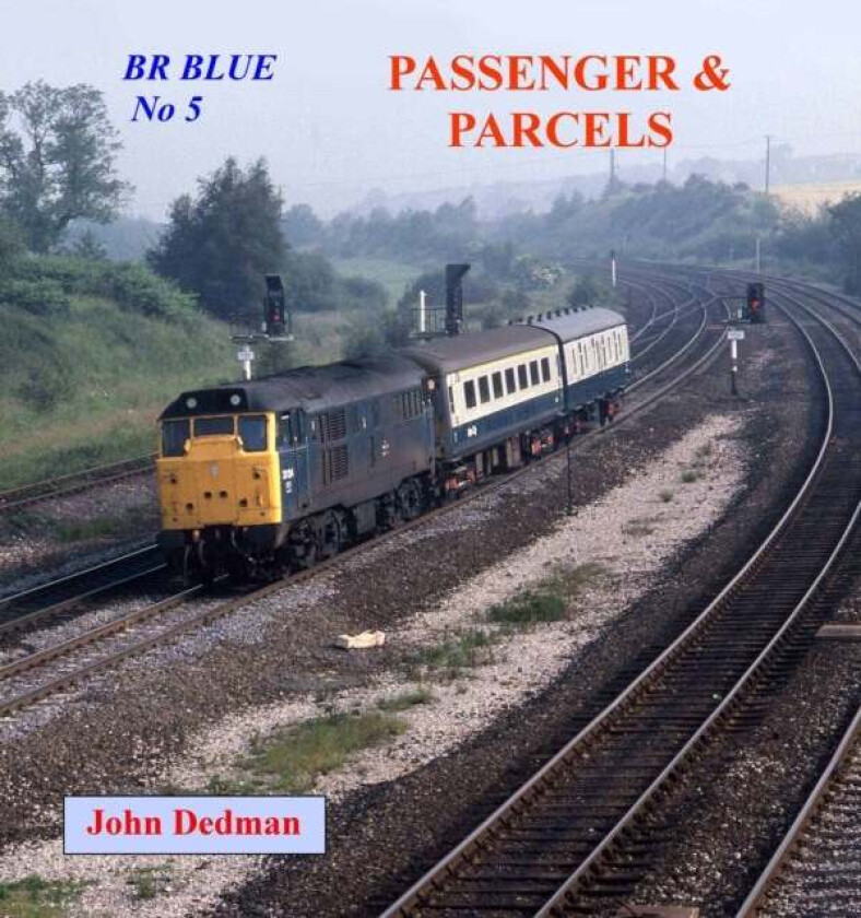 BR Blue No. 5: Passenger and Parcels av John Dedman