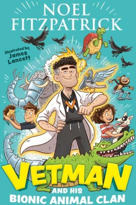 Vetman and his Bionic Animal Clan av Noel Fitzpatrick