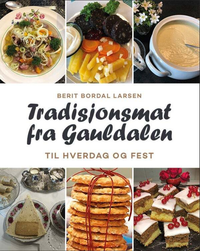 Tradisjonsmat fra Gauldalen av Berit Bordal Larsen