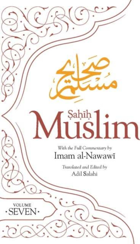 Sahih Muslim Volume 7 av Imam Abul-Husain Muslim