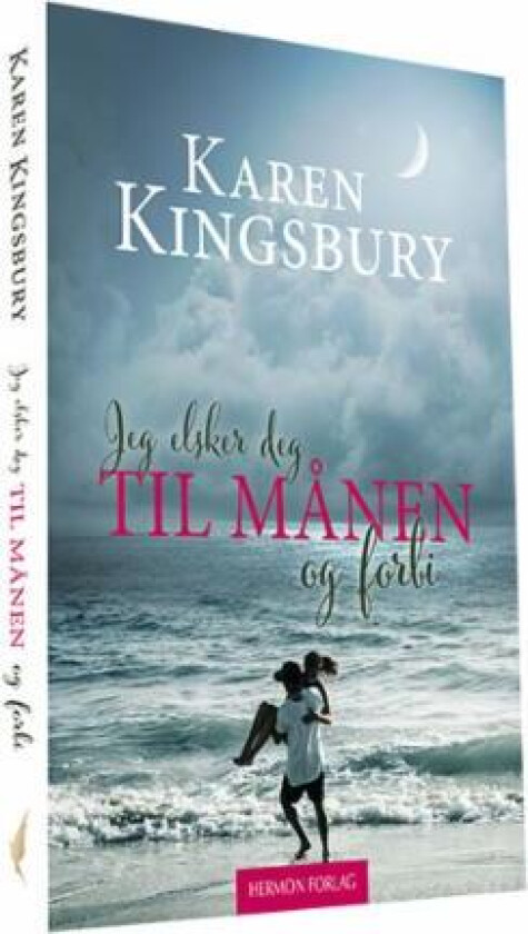 Jeg elsker deg til månen og forbi av Karen Kingsbury
