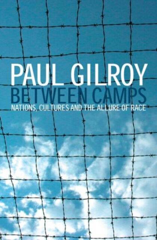 Between Camps av Paul Gilroy