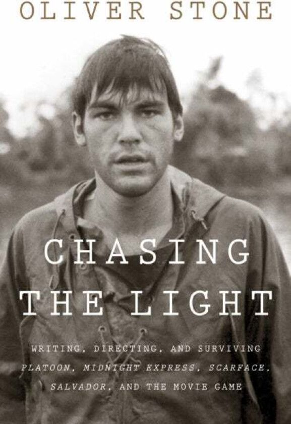 Chasing The Light av Oliver Stone