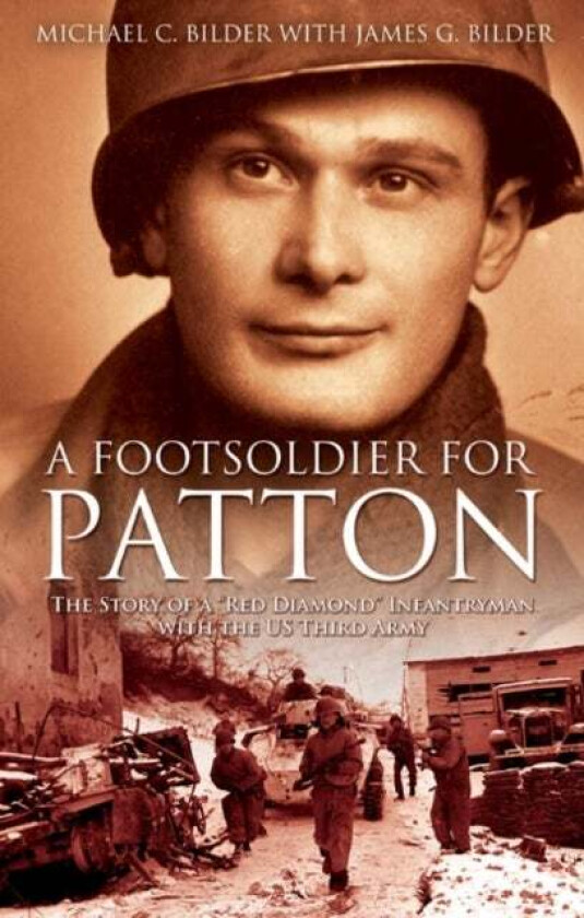 A Footsoldier for Patton av Michael Bilder