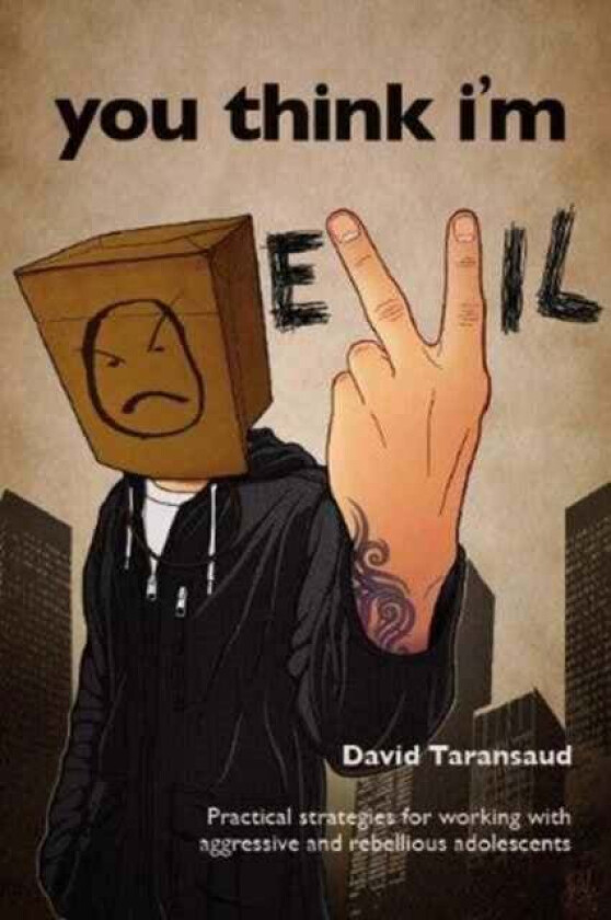 You Think I'm Evil ... av David Taransaud