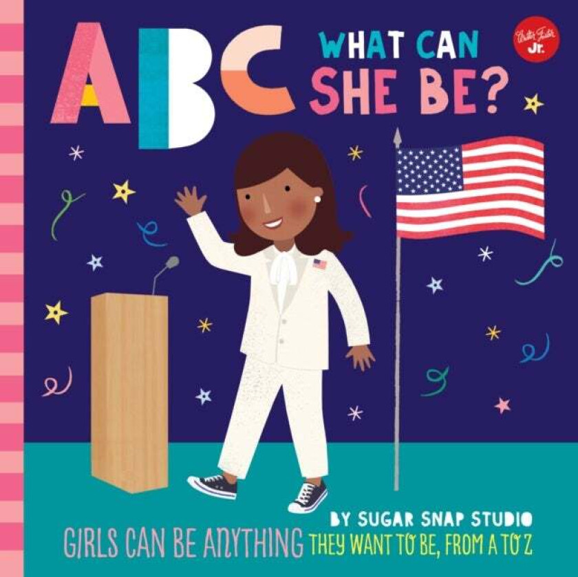 ABC for Me: ABC What Can She Be? av Sugar Snap Studio, Jessie Ford