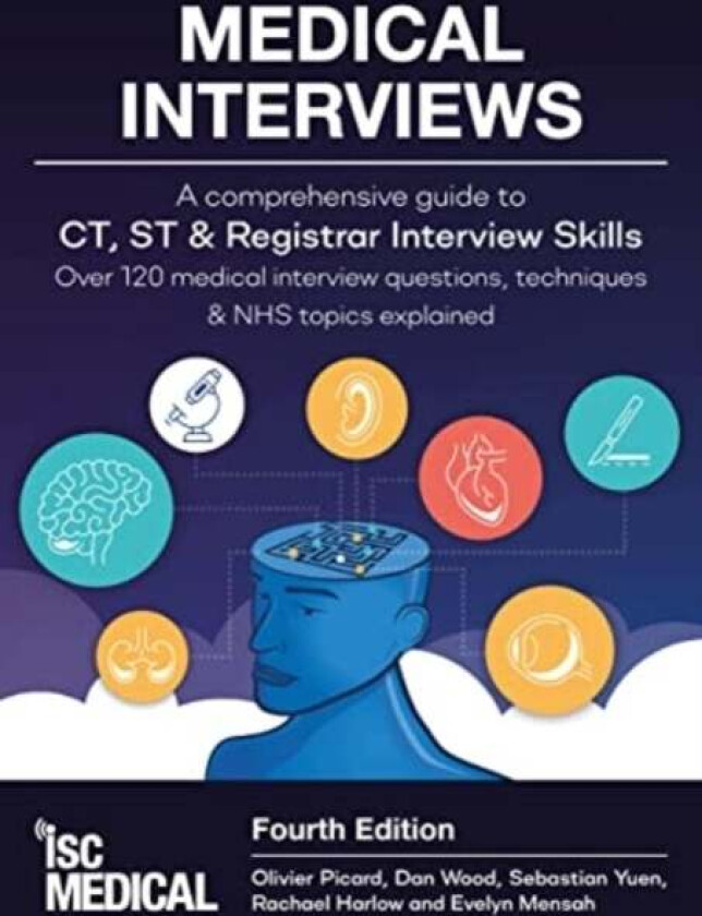 Medical Interviews - A Comprehensive Guide to CT, ST and Registrar Interview Skills (Fourth Edition) av Olivier Picard