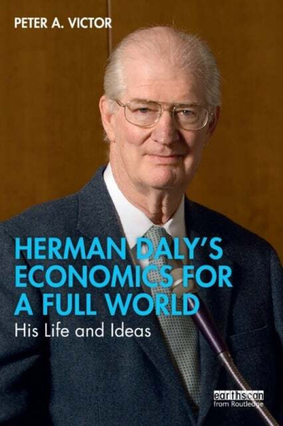 Herman Daly's Economics for a Full World av Peter A. Victor