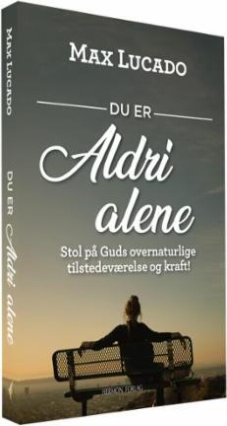 Du er aldri alene av Max Lucado