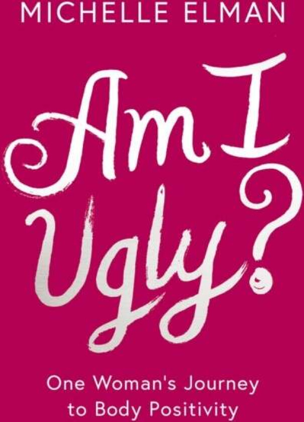 Am I Ugly? av Michelle Elman