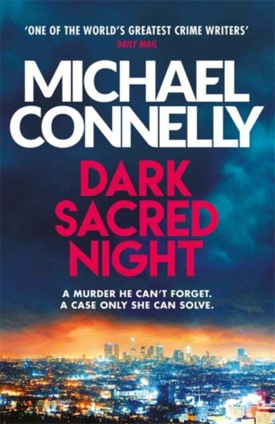 Dark sacred night av Michael Connelly