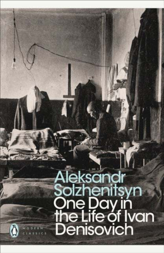 One Day in the Life of Ivan Denisovich av Alexander Solzhenitsyn
