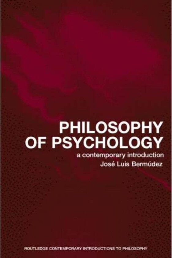Philosophy of Psychology av Jose Luis Bermudez