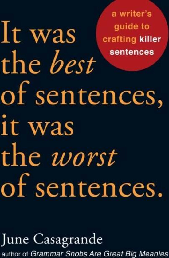 It Was the Best of Sentences, It Was the Worst of Sentences av June Casagrande