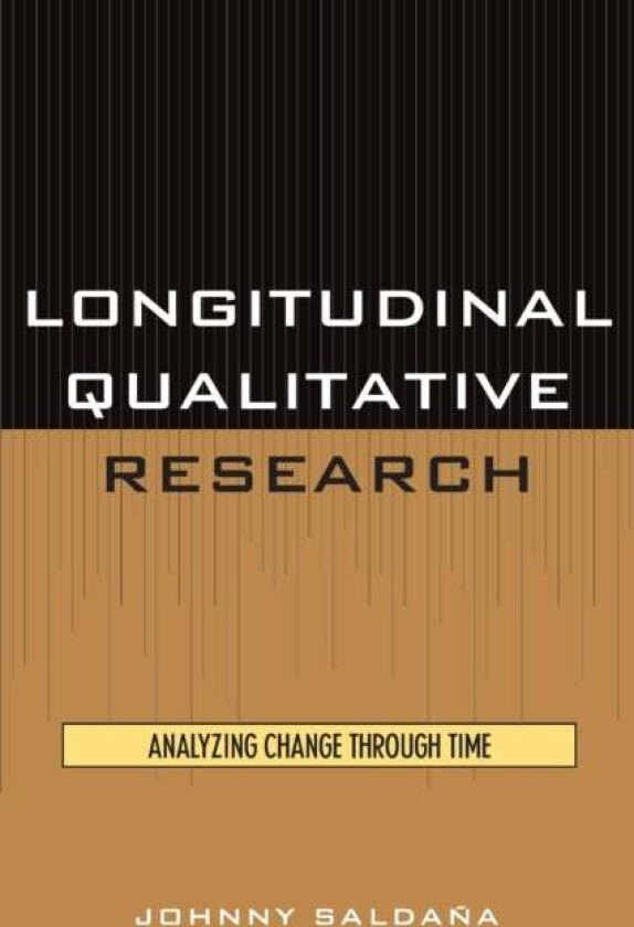 Longitudinal Qualitative Research av Johnny Saldana