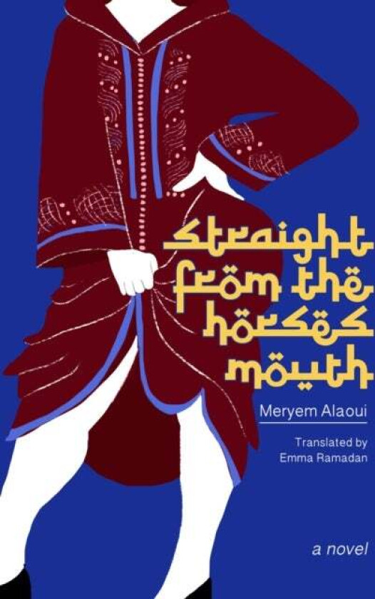 Straight From The Horse's Mouth av Meryem Alaoui