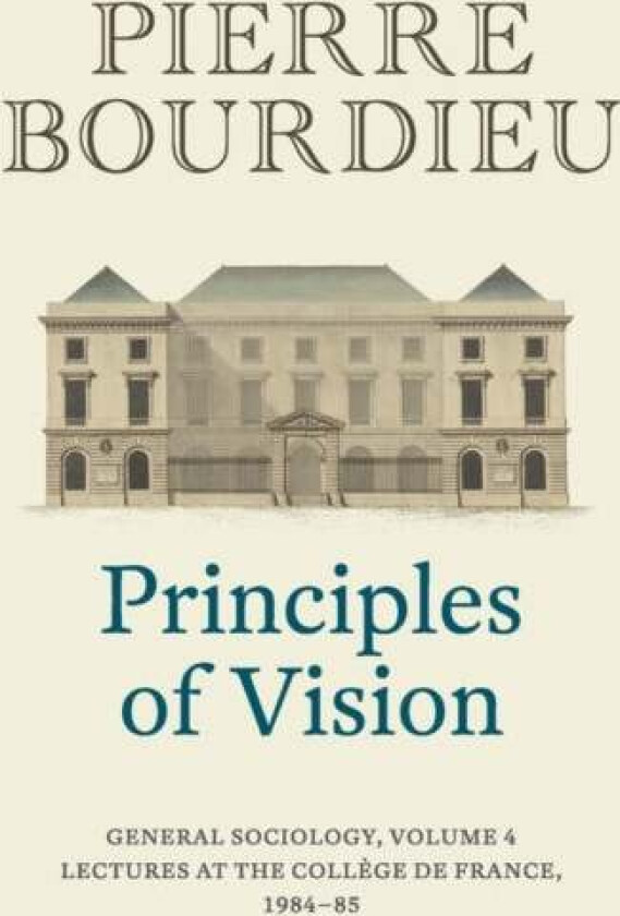 Principles of Vision av Pierre (College de France) Bourdieu