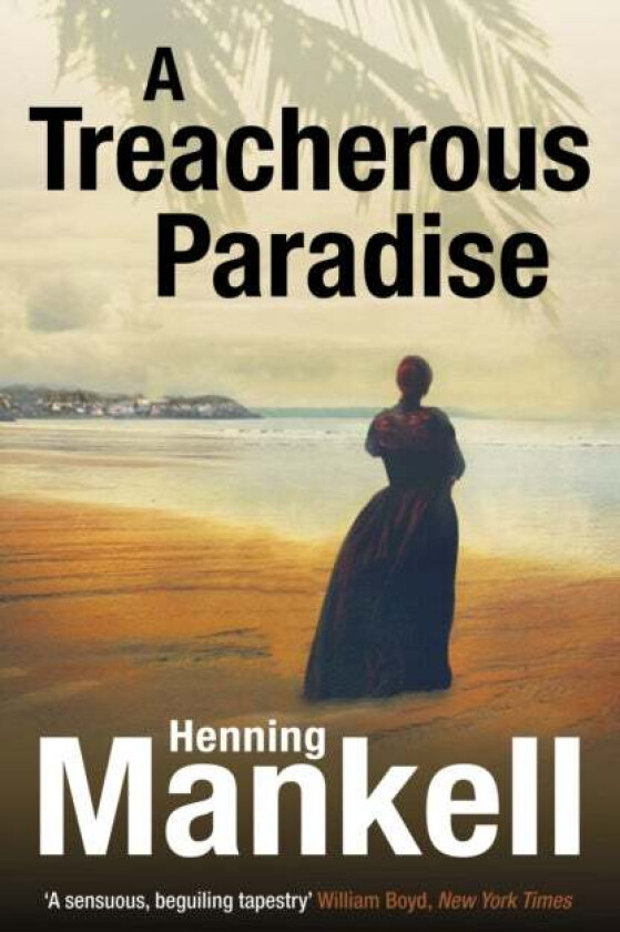 A Treacherous Paradise av Henning Mankell