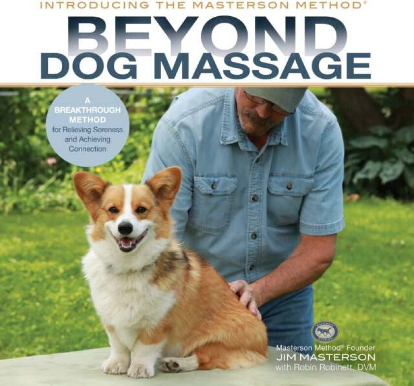 Beyond Dog Massage av Jim Masterson, Robin Robinett