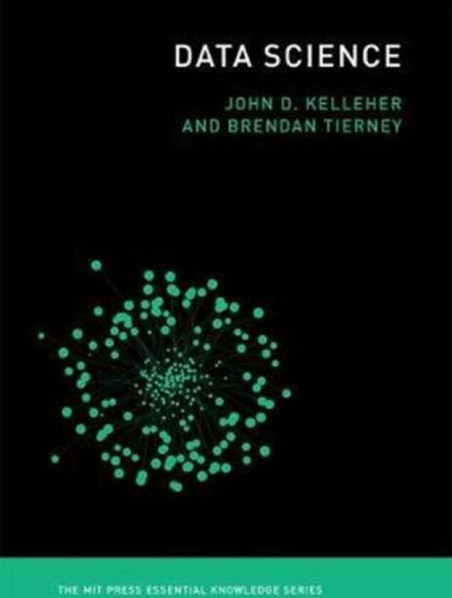 Data Science av John D. (Academic Leader of the Informat Kelleher