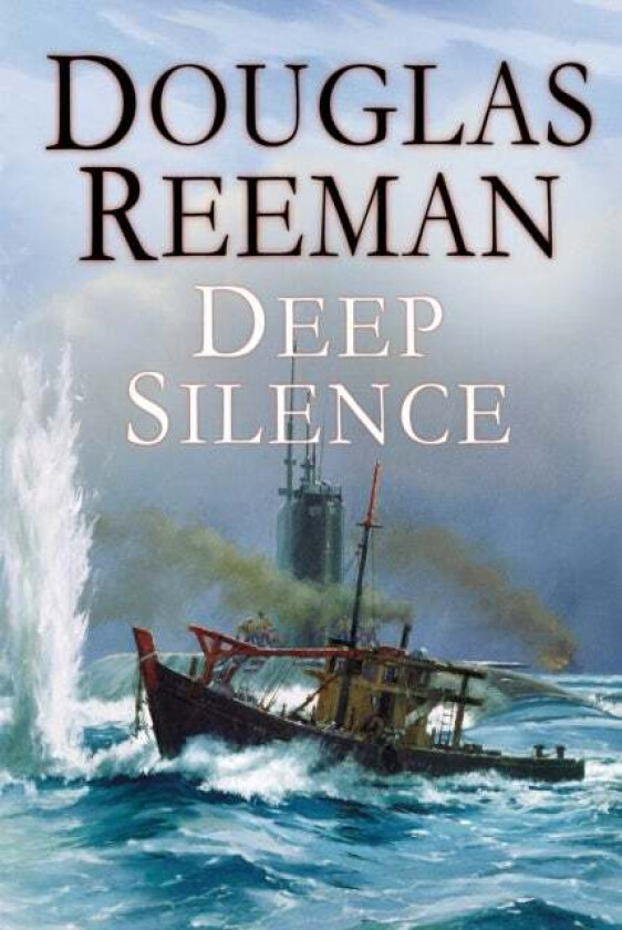 The Deep Silence av Douglas Reeman
