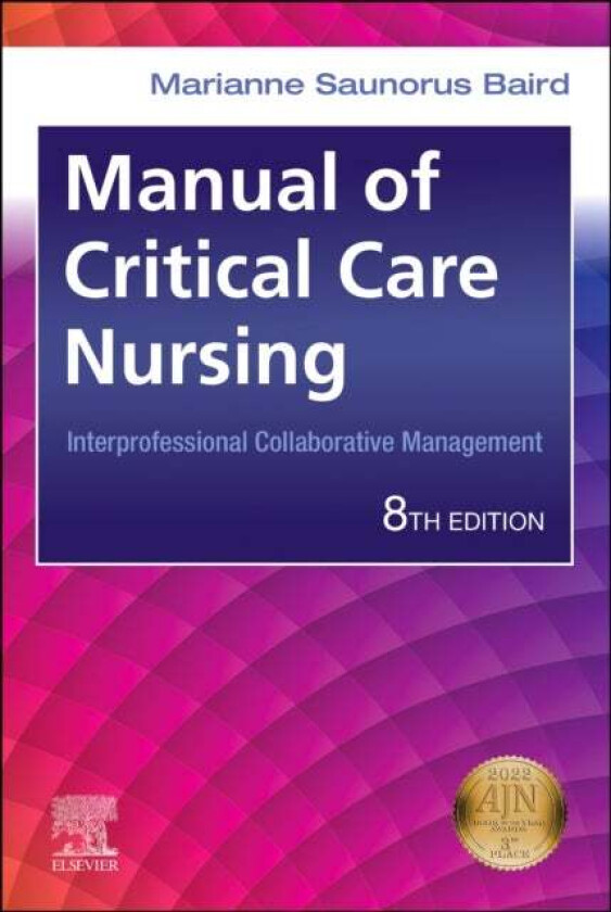 Manual of Critical Care Nursing av Marianne Saunorus (Director of Clinical Excellence and Magnet Recognition<br>Nursing Administration<br>