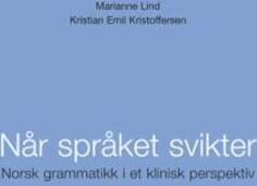 Når språket svikter av Kristian Emil Kristoffersen, Marianne Lind