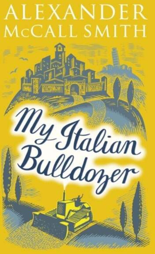 My Italian Bulldozer av Alexander McCall Smith