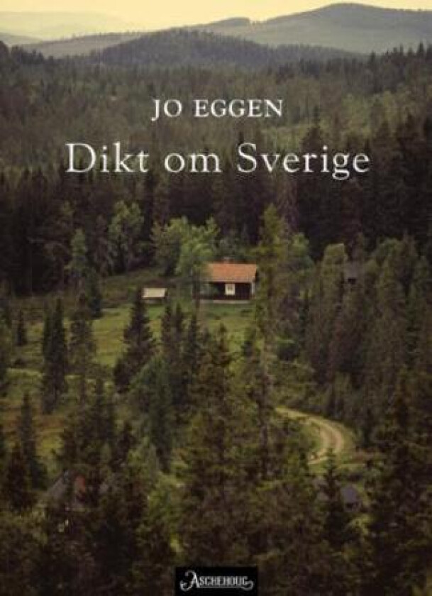 Dikt om Sverige av Jo Eggen