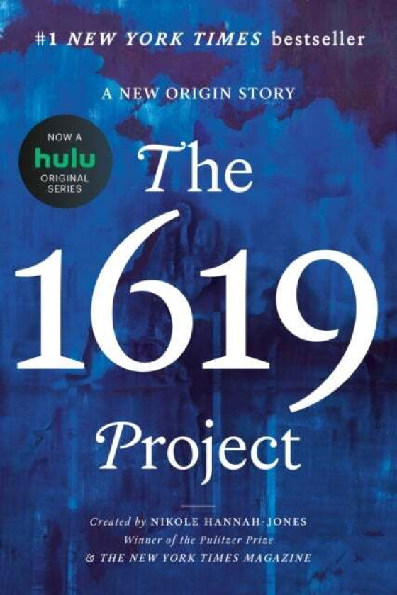 The 1619 Project av Nikole Hannah-Jones, New York Times Magazine