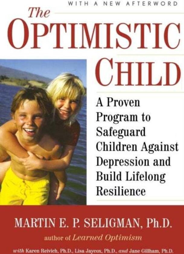 The Optimistic Child av Martin E. P. Seligman