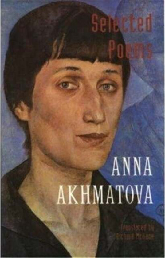 Selected Poems av Anna Andreevna Akhmatova