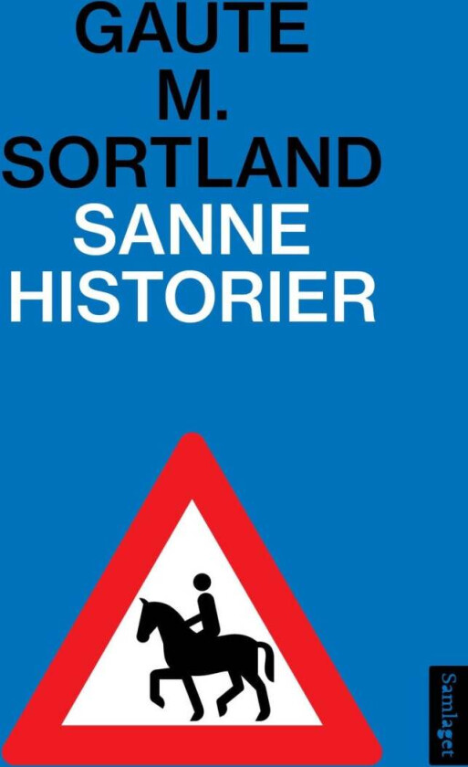 Sanne historier av Gaute M. Sortland