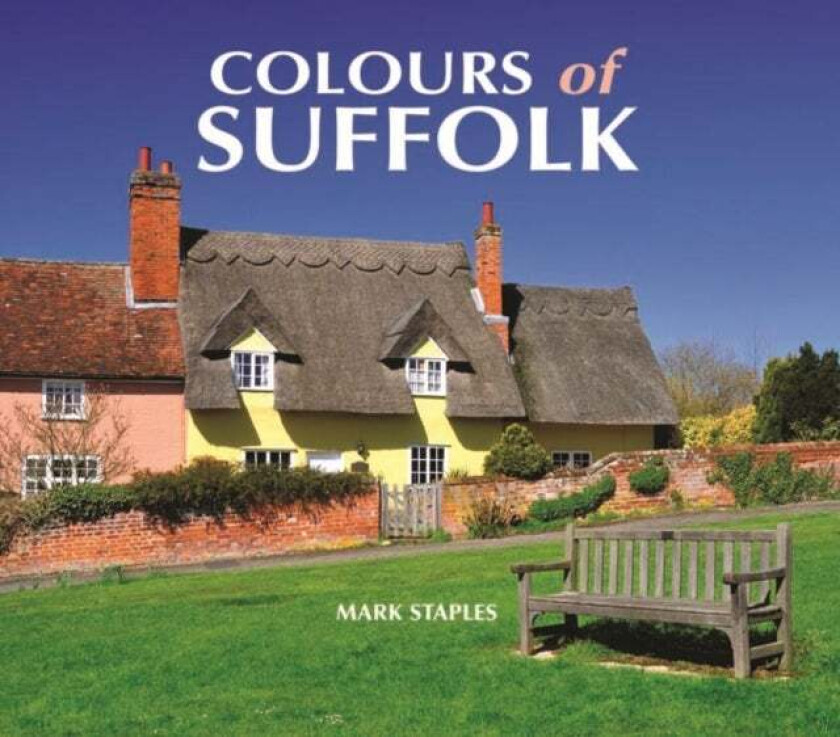Colours of Suffolk av Mark Staples