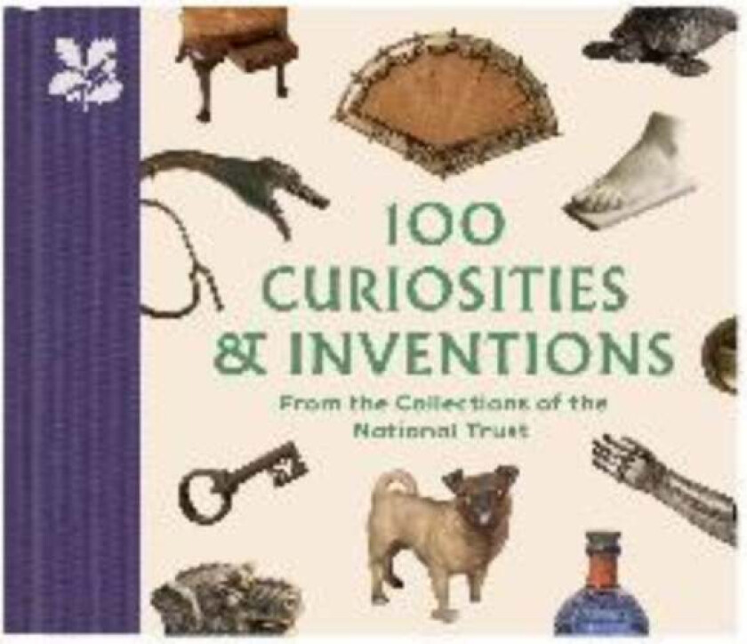 100 Curiosities & Inventions from the Collections of the National Trust av Katie Knowles