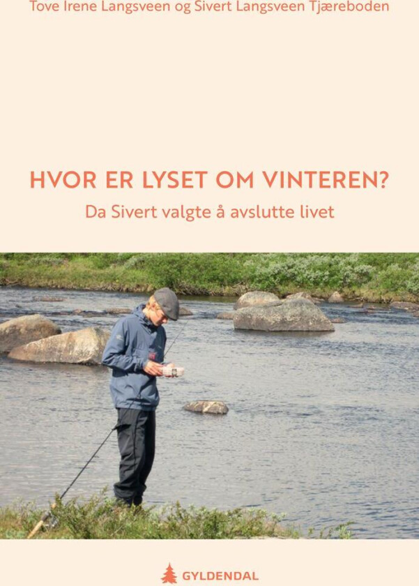 Hvor er lyset om vinteren? av Tove Irene Langsveen, Sivert Langsveen Tjæreboden