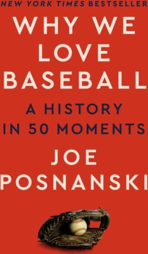 Why We Love Baseball av Joe Posnanski