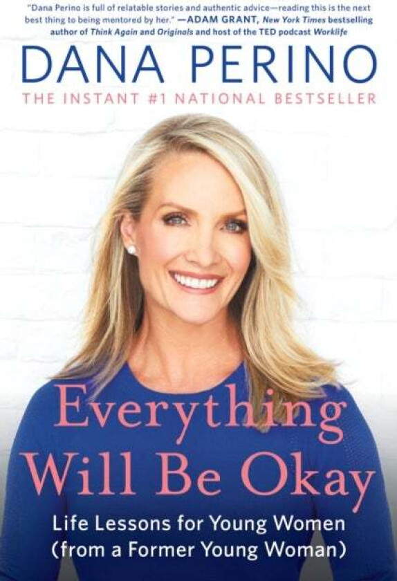 Everything Will Be Okay av Dana Perino