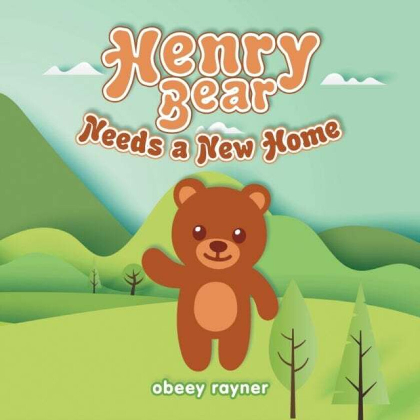 Henry Bear Needs a New Home av Obeey Rayner