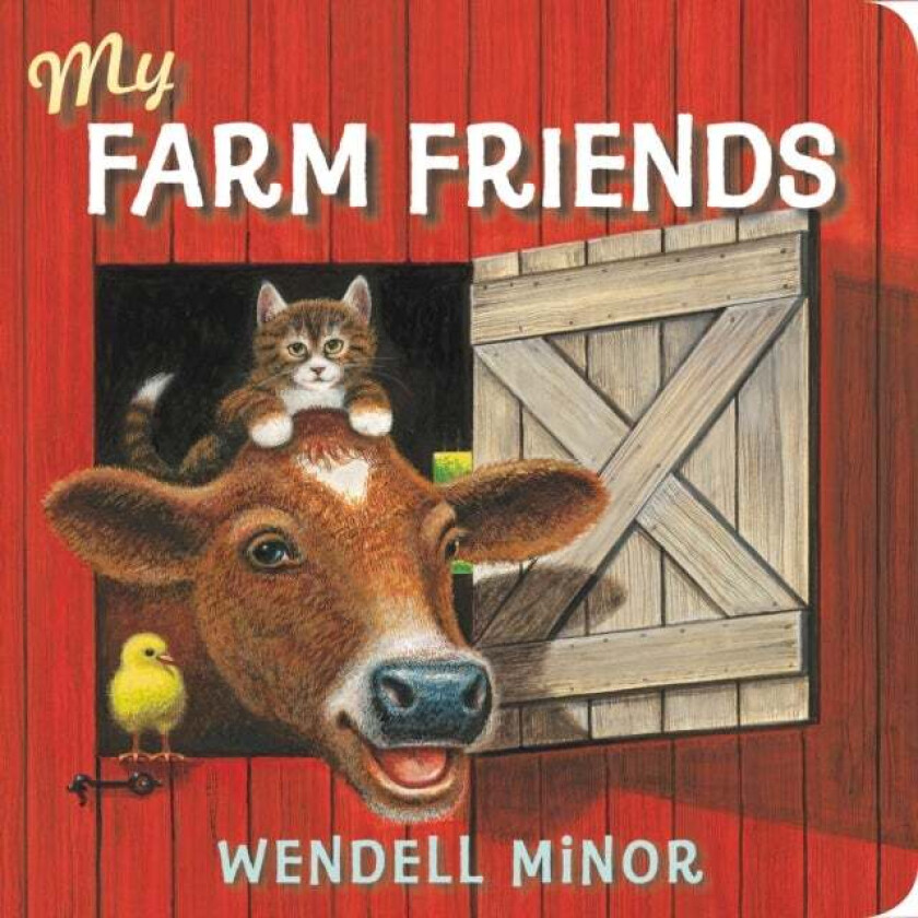 My Farm Friends av Wendell Minor