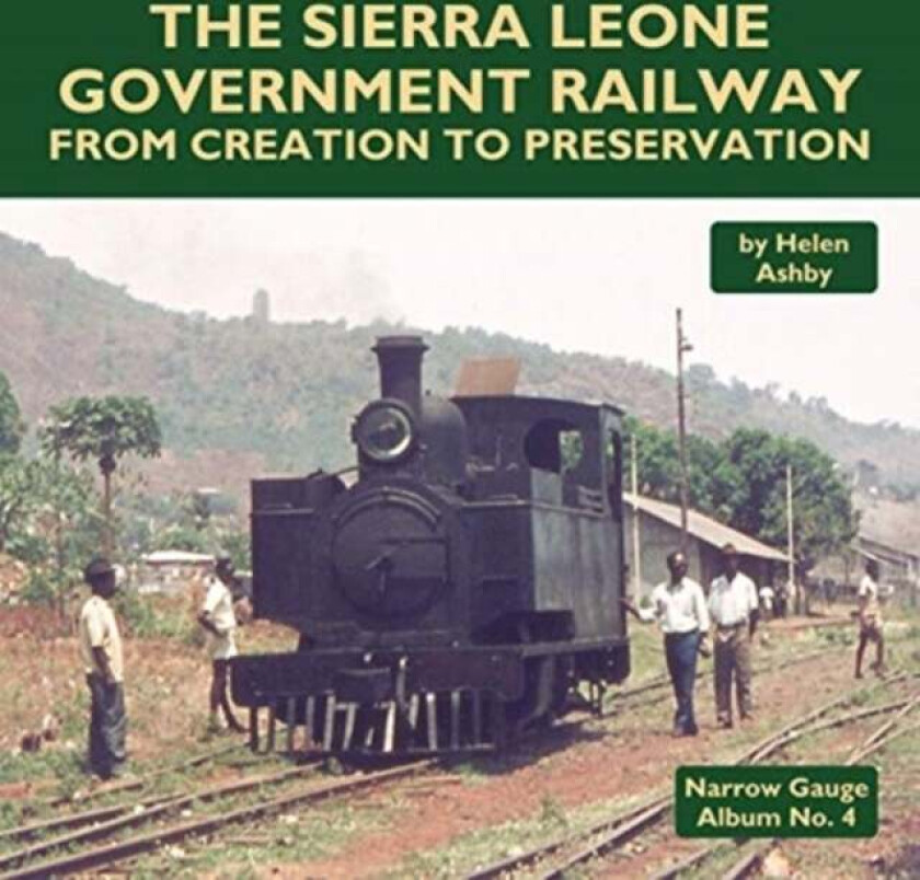 The Sierra Leone Government Railway av Helen Ashby