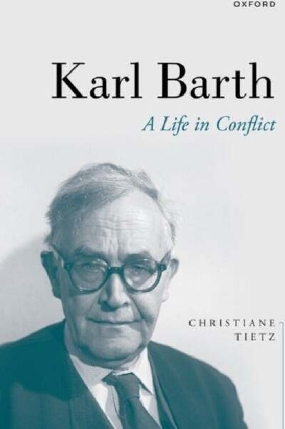 Karl Barth av Prof Christiane (Professor for Systematic Theology Professor for Systematic Theology University of Zurich) Tietz