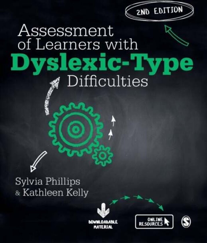 Assessment of Learners with Dyslexic-Type Difficulties av Sylvia Phillips, Kathleen Kelly
