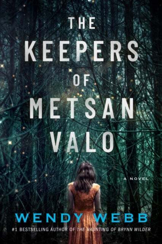 The Keepers of Metsan Valo av Wendy Webb