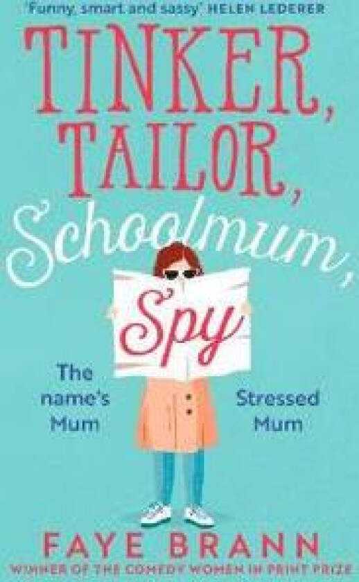 Tinker, Tailor, Schoolmum, Spy av Faye Brann