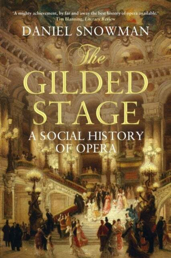 The Gilded Stage av Daniel Snowman