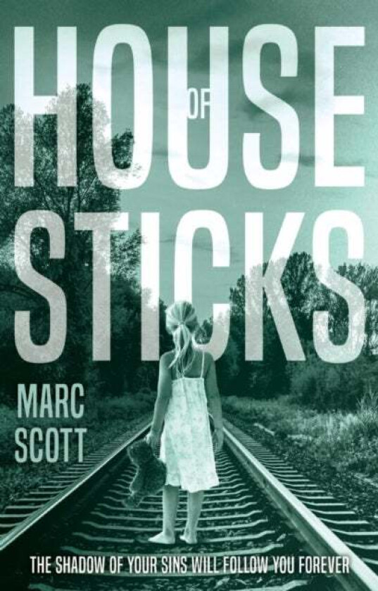 House of Sticks av Marc Scott