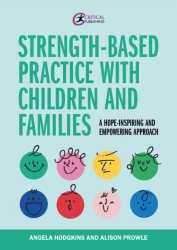 Strength-based Practice with Children and Families av Angela Hodgkins, Alison Prowle