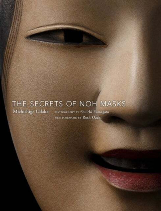 The Secrets Of Noh Masks av Michishige Udaka