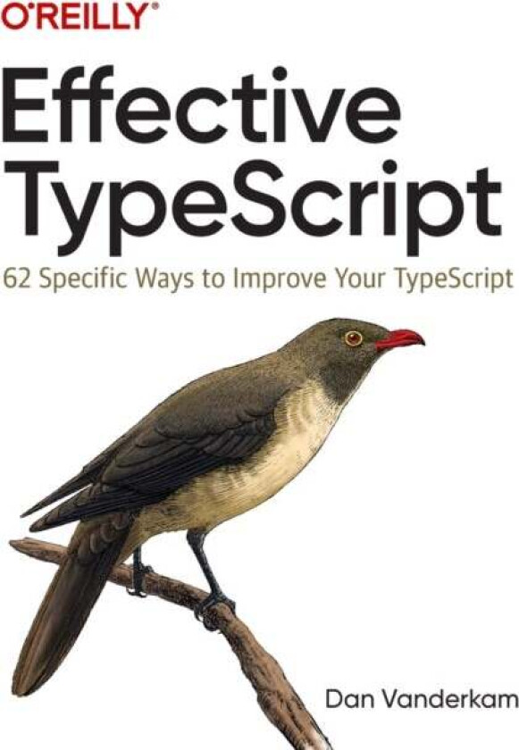 Effective TypeScript av Dan Vanderkam